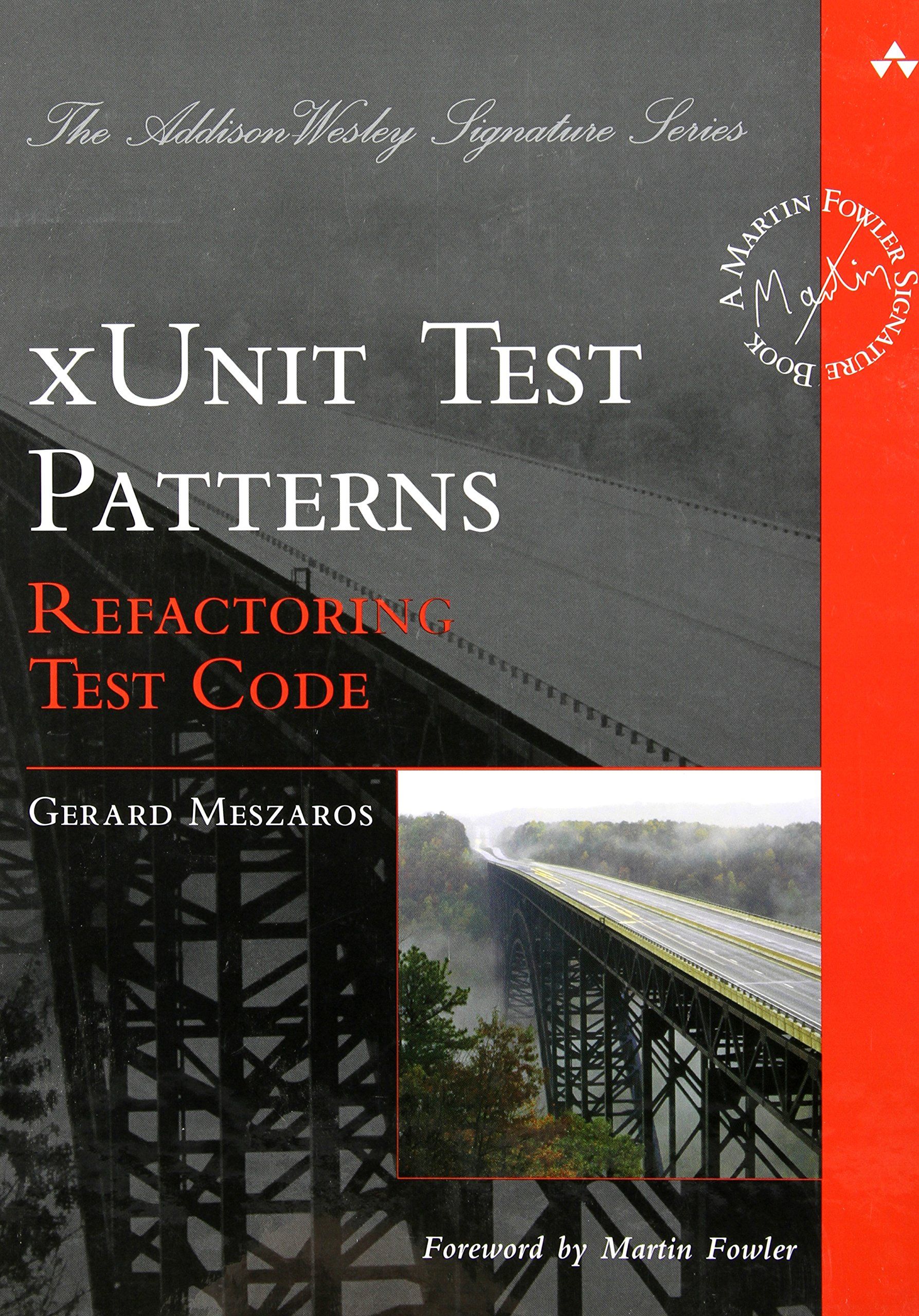 xUnit Test Patterns xUnit Test Patterns